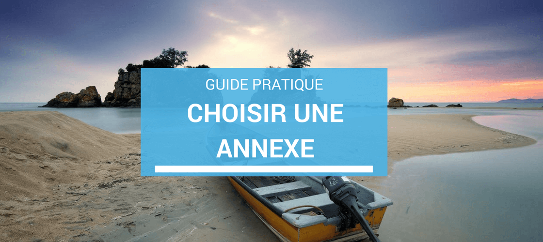 Choisir une annexe pour son bateau