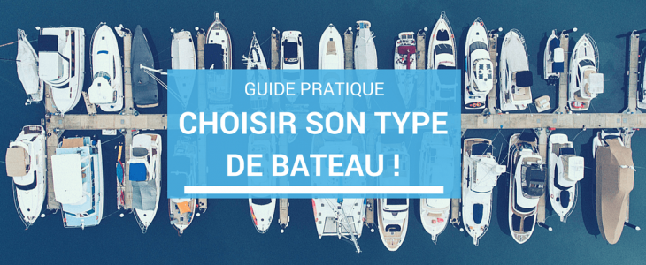 guide des différents types de bateau